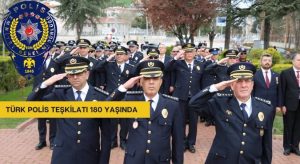 Türk Polis Teşkilatı 180. Yılını Kutluyor