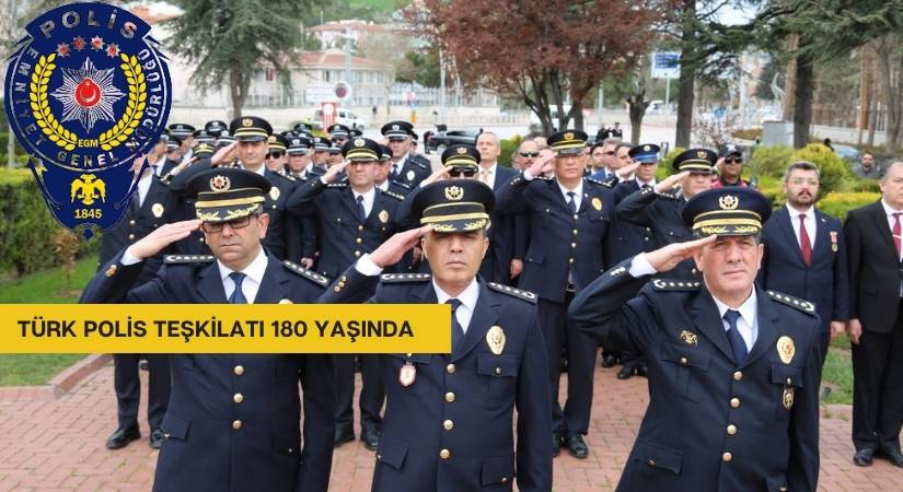 Türk Polis Teşkilatı 180. Yılını Kutluyor