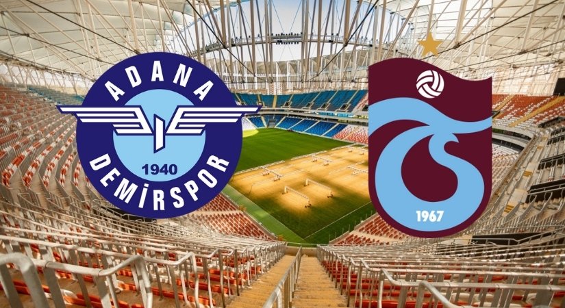 ​Adana Demirspor – Trabzonspor Maçı Ne Zaman?, Saat Kaçta?, Hangi Kanalda?, İlk 11’ler
