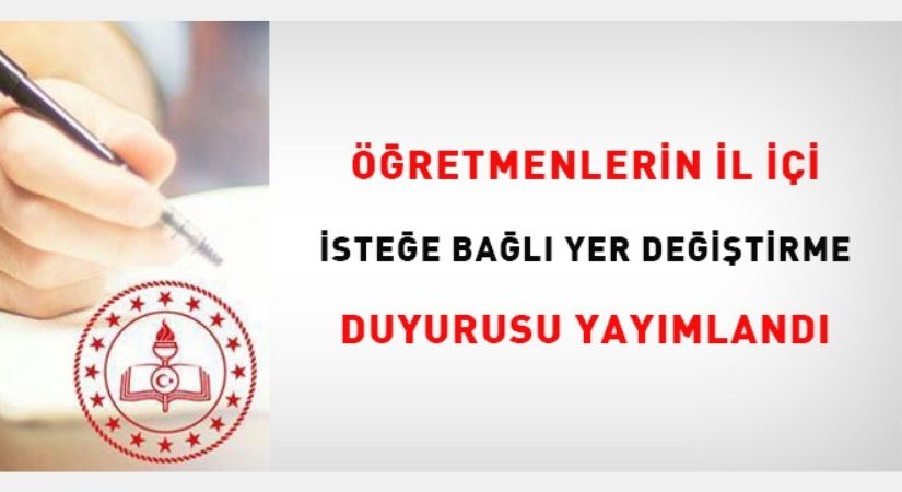 Öğretmenlerin İl İçi İsteğe Bağlı Yer Değiştirme Başvuruları 12 Mayıs’ta Başlıyor