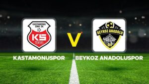 Kastamonuspor – Beykoz Anadoluspor maçı ne vakit, hangi kanalda, saat kaçta? Play-off yükselme maçı!