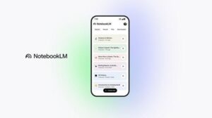 Google NotebookLM Mobil Uygulaması Artık iOS ve Android Platformlarında Kullanılabilir