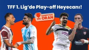 TFF 1. Lig Play-Off Heyecanı Başladı: Karagümrük ve Diğer Takımların Yarışındaki Son Durum