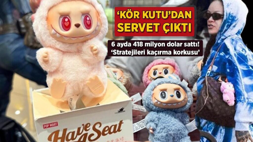 Labubu Çılgınlığı: Kör Kutu Stratejisi ve Orta Sınıf Lüksünün Yeni Yüzü