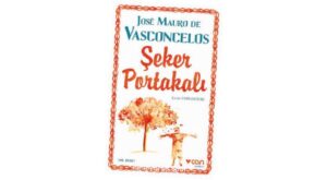 Şeker Portakalı: Zezé’nin Acı ve Umut Dolu Yolculuğu Üzerine Bir Çok Katmanlı Okuma