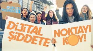 Dijital Şiddete Noktayı Koy: 16 Günlük Aktivizm Türkiyeʼde Güçlü Mesajlarla Devam Ediyor