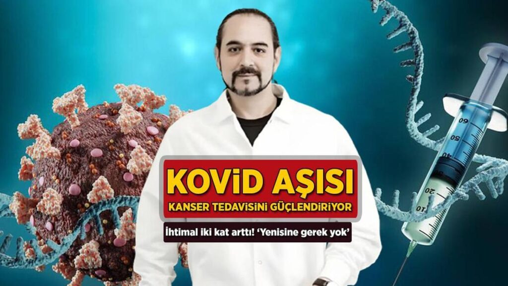 Kovid mRNA Aşısının Bağışıklığı Aktifleştirme Etkisiyle İmmünoterapi Yanıtını Artırdığı Yeni Bulgular