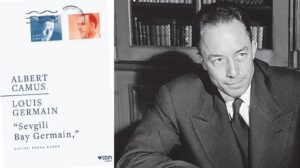 Sevgili Bay Germain: Albert Camus’nün Öğretmena Adadığı Mektupların İzinde