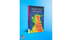 Kırmızı Deniz Mavi İnsan: İçsel Yolculuk ve Evrensel Sorgulamalar