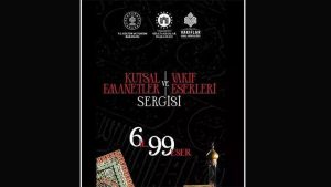 Kutsal Emanetler ve Vakıf Eserleri Sergisi: Ramazanlık Kültürel Miras Buluşması